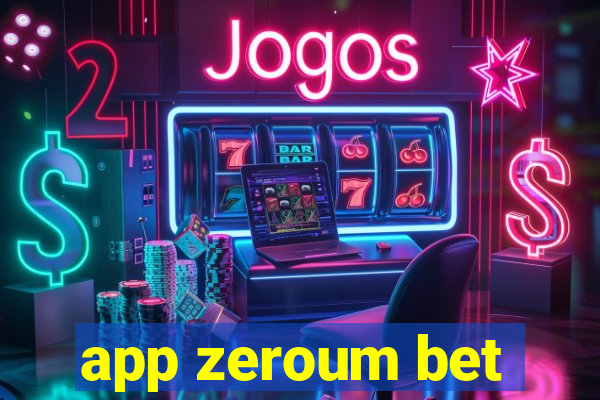 app zeroum bet